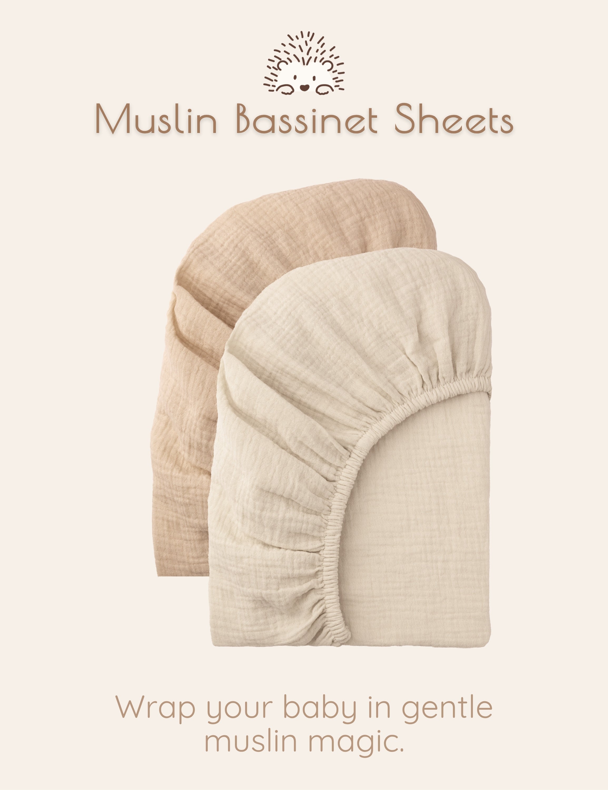 Two solid beige colored muslin bassinet sheets on a light beige background with text about wrapping babies in gentle muslin magic.
